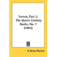 thumbnail image 1 of Sweets, Part 2 : The Queen Cookery Books, No. 7 (1904), 1 of 1
