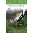thumbnail image 1 of Pre-Owned Sweetspot Confessions of a Golfaholic : A Laugh Out Loud Tale of Obsession 9780615760483, 1 of 1