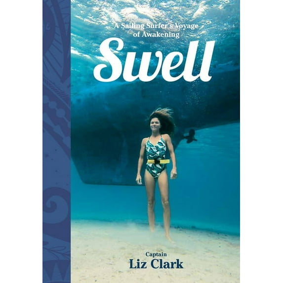 Swell: A Sailing Surfer's Voyage of Awakening, (Paperback)