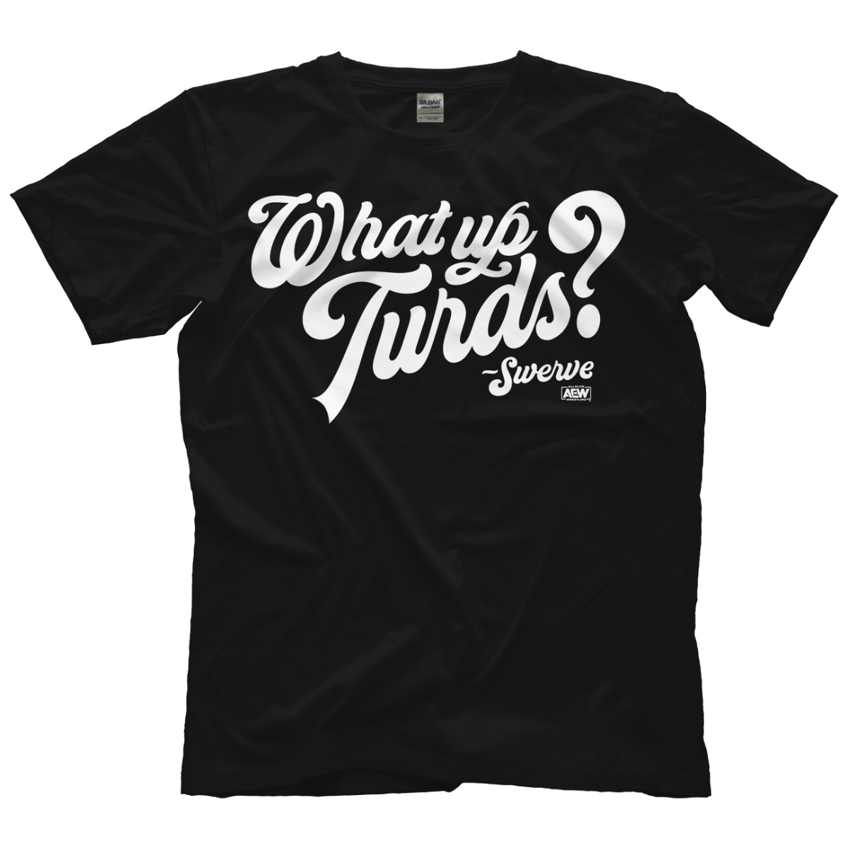 Swerve Strickland What up Turds? AEW Official TShirt