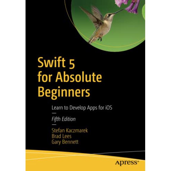Pre-Owned Swift 5 for Absolute Beginners: Learn to Develop Apps for iOS Paperback