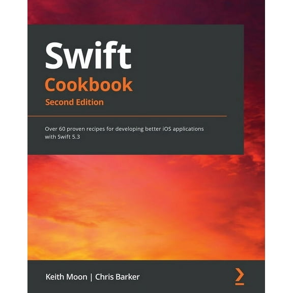 Swift Cookbook.: Over 60 proven recipes for developing better iOS applications with Swift 5.3 (Paperback)