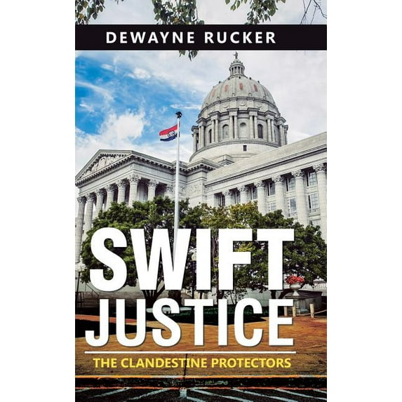 Swift Justice: The Clandestine Protectors (Hardcover)