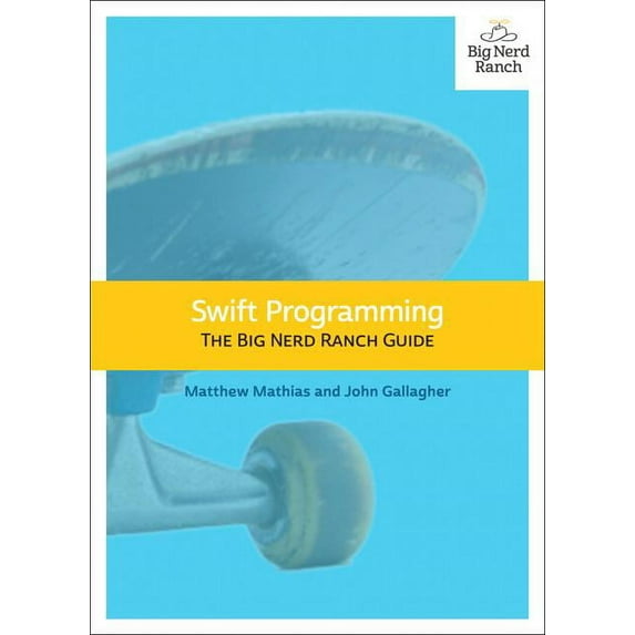 Big Nerd Ranch Guides: Swift Programming (Paperback)