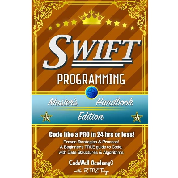 Master's Handbook Series, Jquery, Php, A Swift: Programming, Master's Handbook; A TRUE Beginner's Guide! Problem Solving, Code, Data Science, Data Structures & A, (Paperback)