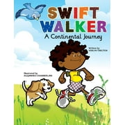 Swift Walker Science and Geography Books for Kids: Swift Walker: A Continental Journey (Paperback)