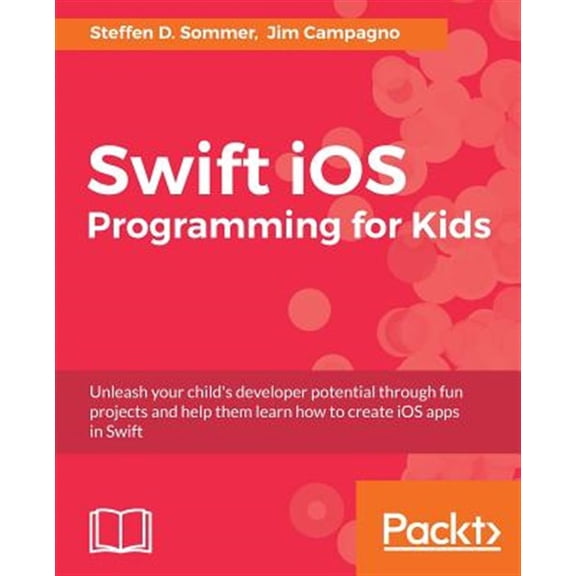 Pre-Owned Swift iOS Programming for Kids: Help your kids build simple and engaging applications with Swift 3.0 (Paperback)