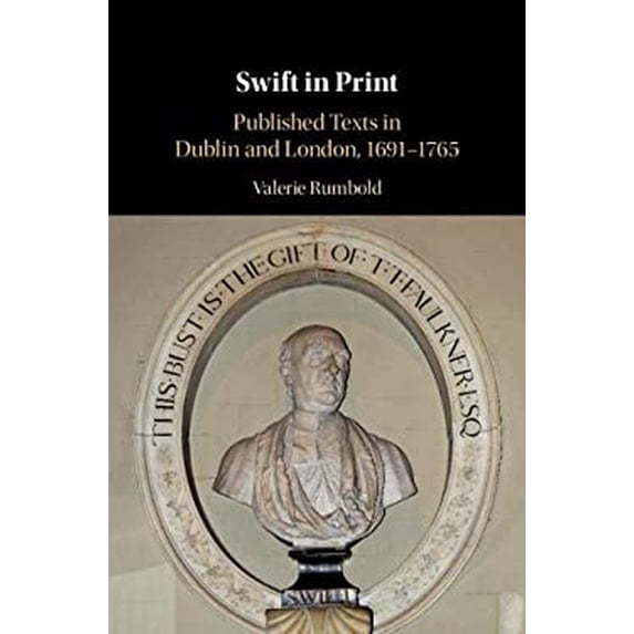 Pre-Owned Swift in Print : Published Texts in Dublin and London, 1691-1765 9781108839440