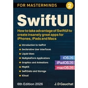 SwiftUI for Masterminds How to take advantage of SwiftUI to create insanely great apps for iPhones, iPads and Macs, Paperback
