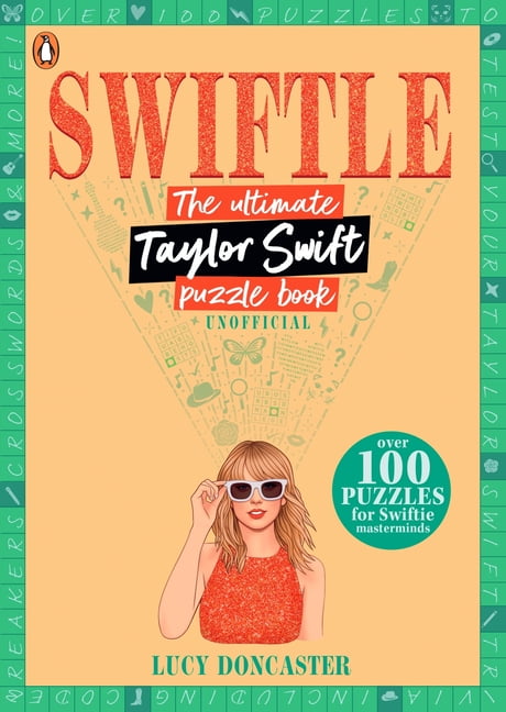 Swiftle: The Ultimate Taylor Swift Puzzle Book, (Paperback