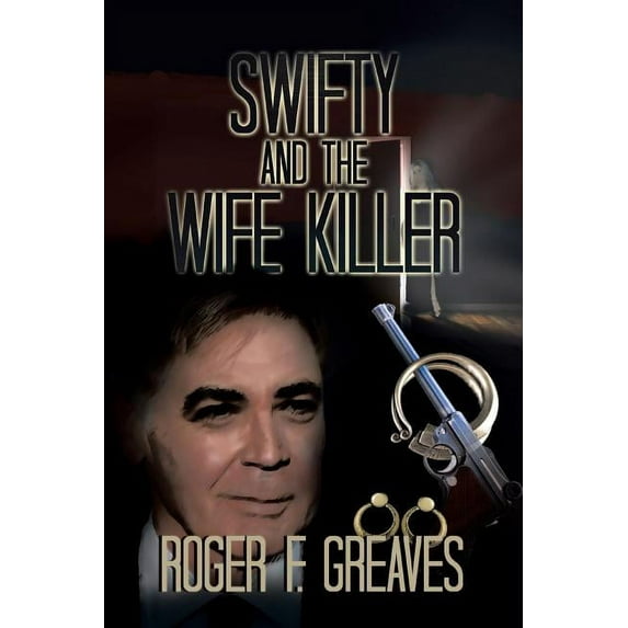 Swifty and the Wife Killer, (Paperback)