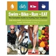 thumbnail image 1 of Swim, Bike, Run - Eat: The Complete Guide to Fueling Your Triathlon, (Paperback), 1 of 1