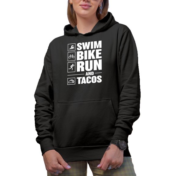Swim, Bike, Run and Tacos - Taco Lover Triathlete or Triathlon Athlete, Black Hooded Sweatshirt or Hoodie, Medium