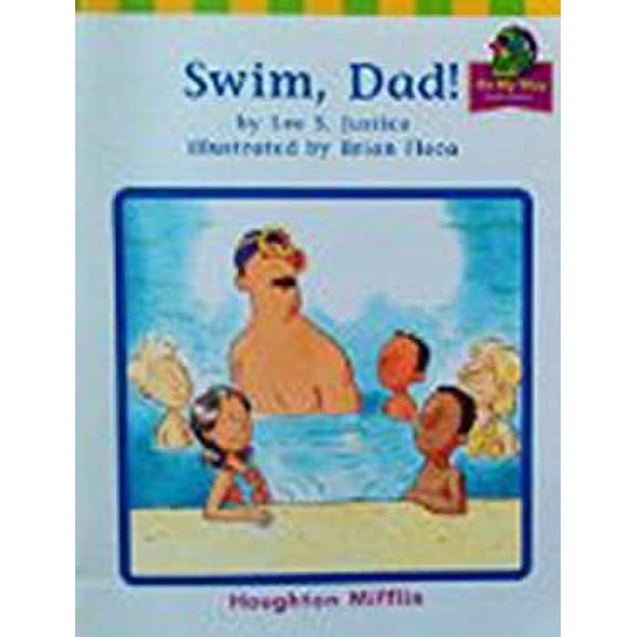 Pre-Owned Swim Dad, on My Way Grade 2 Theme 5: Houghton Mifflin the Nation's Choice (Hm Reading 2001 2003) Paperback