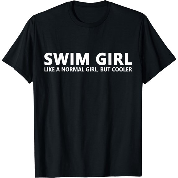 Swim Girl Funny Swim Girl T-Shirt
