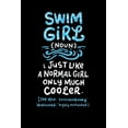 thumbnail image 1 of Swim Girl (noun) 1. Just A Normal Girl Only Much Cooler See Also Extraordinary Dedicated Highly Motivated: 120 Pages I 6x9 I Graph Paper 4x4 I Funny Swimming & Water Sports Gifts (Paperback), 1 of 1