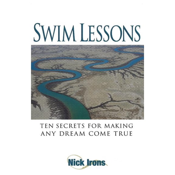 Swim Lessons: Ten Secrets for Making Any Dream Come True (Paperback)