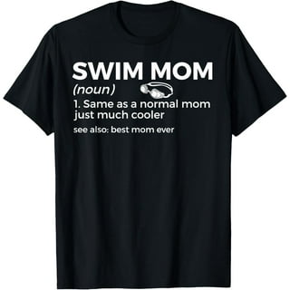 Swim Mom Shirt - Mom Definition Shirt, Mothers Day Shirt