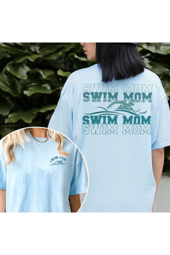 Swim Mom Shirt, Swim Mama Tshirt, Swim Competition, Mom Of Swimmer, Swim Mom Gift, Mothers Day Mom, Sports Mom Gift TSHIRT All Size S-5XL