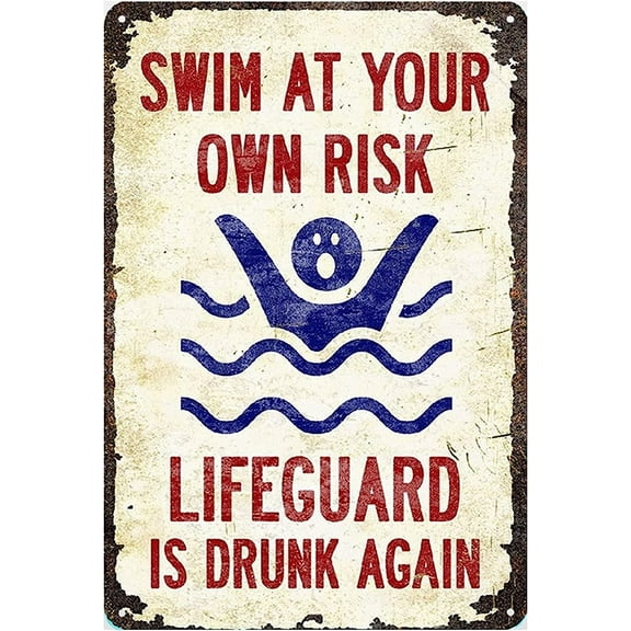Swim at Your Own Risk Lifeguard is Again Pool Rules Metal Tin Signs Warning Signs Pool Sign Aluminum Sign Wall Decor 8x12 Inches Tin Sign for Pool Beach Garden