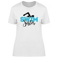 thumbnail image 1 of Swim Sister Quote T-Shirt Women -Image by Shutterstock, Female Medium, 1 of 2