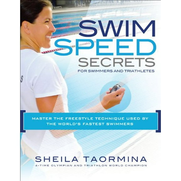 Pre-Owned Swim Speed Secrets for Swimmers and Triathletes: Master the Freestyle Technique Used by the World's Fastest Swimmers