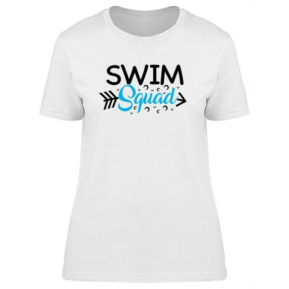 Swim Squad Quote T-Shirt Women -Image by Shutterstock, Female x-Large