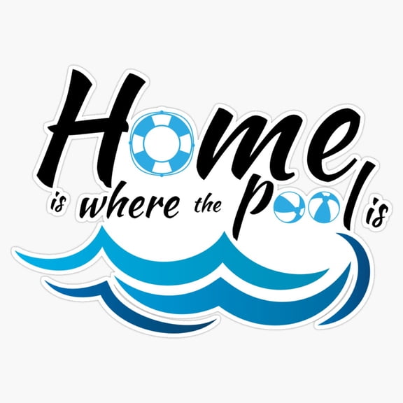 Swim Swimming Home Is Where The Pool Is Slogan Sticker