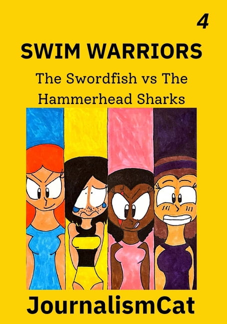 Swim Warriors Volume 4: The Swordfish vs The Hammerhead Sharks, (Paperback)