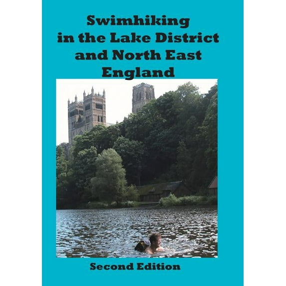 Swimhiking in the Lake District and North East England