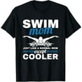 thumbnail image 1 of Swimmer Mother Swimming Women Swim Mom Like A Normal Mom T-Shirt, 1 of 3