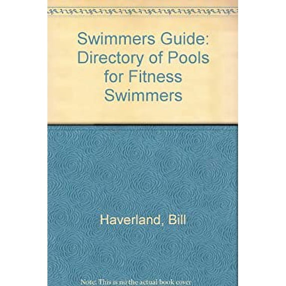 Pre-Owned Swimmers Guide : Directory of Pools for Fitness Swimmers 9780963596017