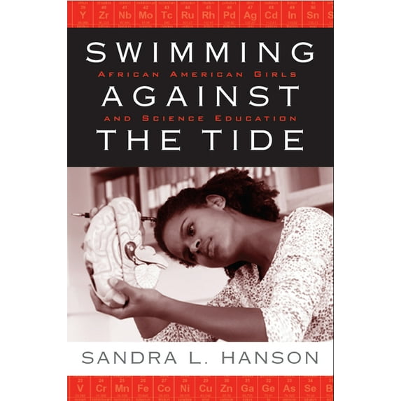 Swimming Against the Tide : African American Girls and Science Education (Paperback)