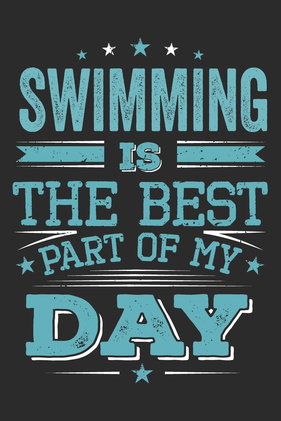 Swimming is the Best Part of My Day Funny Cool Swimmer Journal