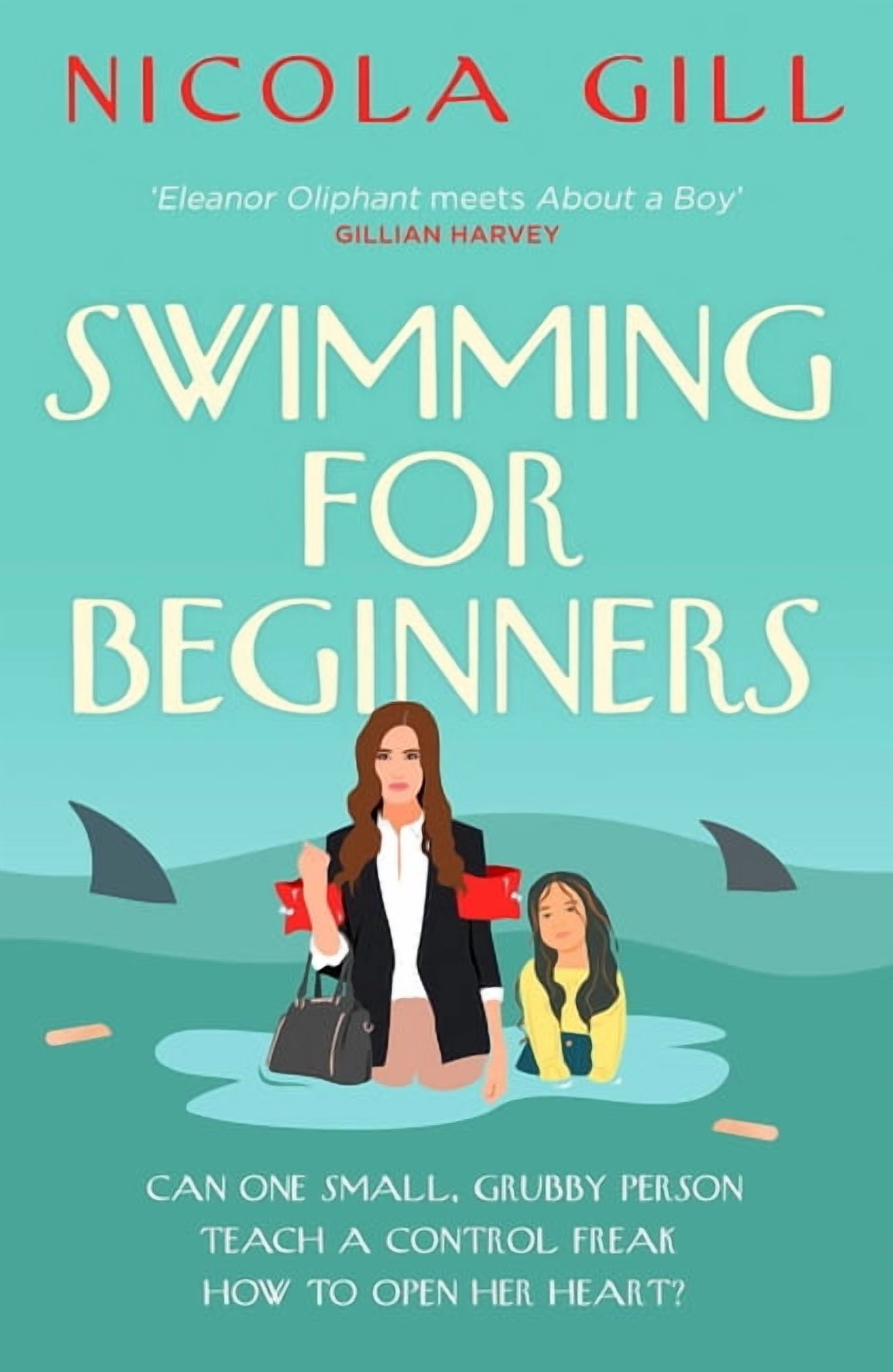 Swimming for Beginners: A Moving and Gently Humorous Story of Unlikely Motherhood, Rediscovery and the Surprising Magic , (Paperback)