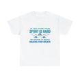 thumbnail image 1 of Swimming Hard Sport For Passionate Swimmer T-Shirt, 1 of 1