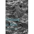 thumbnail image 1 of Swimming In Silver, (Paperback), 1 of 1