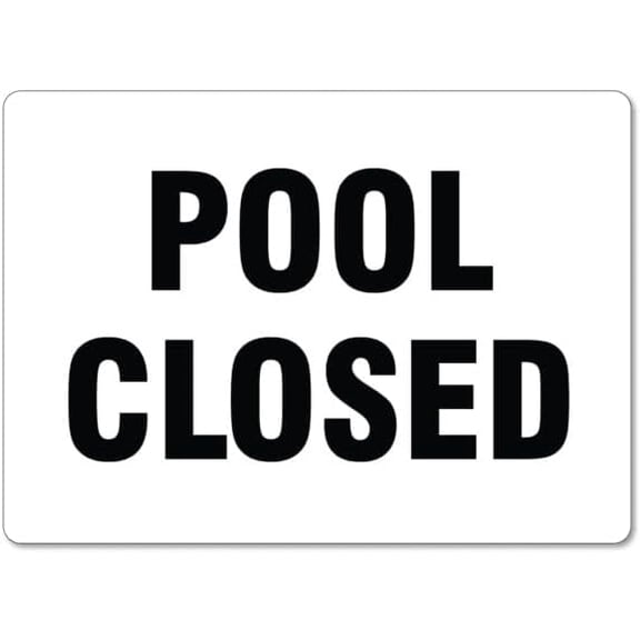 Swimming Pool – Pool Closed - Safety Sign Metal Sign 8 x 12 Inches – Clear Signage for Walls, Fences