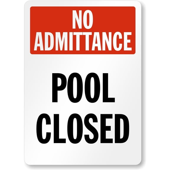 Swimming Pool Sign: No Admittance - Pool Closed Man Cave Garage Shop Bar Restaurant Home Decor Metal Sign, 12" x 8"