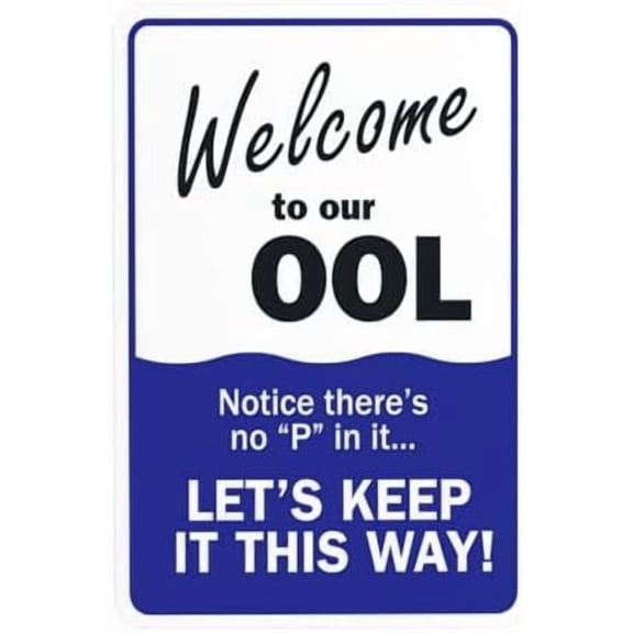Swimming Pool Signs,Welcome to Our OOL Sign,Rules Warning,Pool Security Signs for Busines Home Garage Street Wall Caution Decor 8 x 12 Inch For Home Wall Art Decor Metal Tin Sign