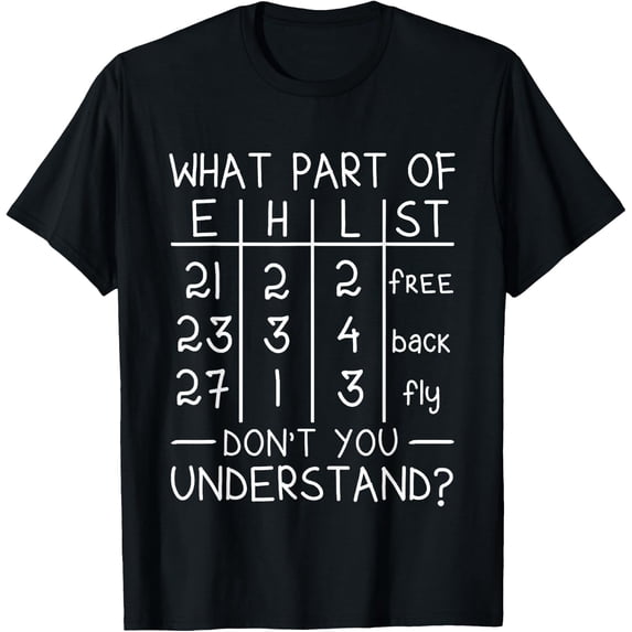 Swimming Swimmer What Part Don't You Understand Swim Team T-Shirt
