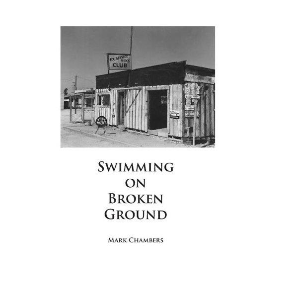 Swimming on Broken Ground Paperback 1505792037 9781505792034 Mark Chambers