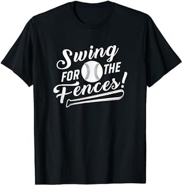 Swing For The Fences Baseball Bat Sports Enthusiast T-Shirt - Walmart.com