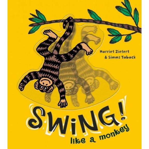 Pre-Owned Swing! Like a Monkey (Board book) 1609050711 9781609050719