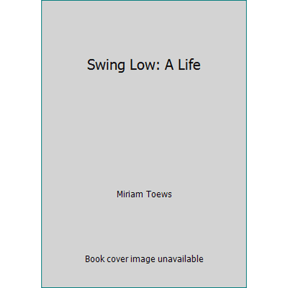 Pre-Owned Swing Low: A Life (Hardcover) 1559705876 9781559705875