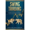 thumbnail image 1 of Swing Trading: A Beginner's Guide to Highly Profitable Swing Trades - with Strategies on Options, Time Management, Money, 1 of 1