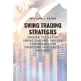 thumbnail image 1 of Swing Trading Strategies: Master the Art of Swing Trading: Proven Techniques for Profiting in Volatile Markets, (Paperback), 1 of 1