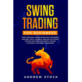 thumbnail image 1 of Swing Trading for Beginners: How to Become a Swing Trader with Strategies, Routines, Tools Technical Analysis for Stocks, Options and Forex Investments, Trading Psychology, and Money Management (Paper, 1 of 1