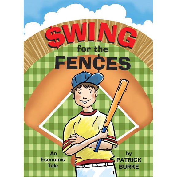 Pre-Owned Swing for the Fences: An Economic Tale (Hardcover)