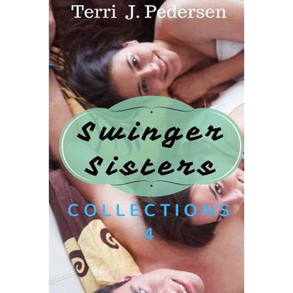 Swinger Sisters Collection 4